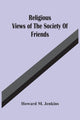 Book cover of: Religious Views Of The Society Of Friends
