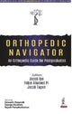 Book cover of: Orthopedic Navigator: An Orthopedic Guide for Postgraduates. By: Jacob Ipe