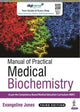 Book cover of: Manual of Practical Medical Biochemistry. By: Evangeline Jones