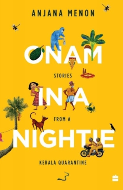 Book cover of: Onam in a Nightie. By: Anjana Menon