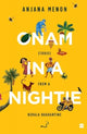 Book cover of: Onam in a Nightie. By: Anjana Menon