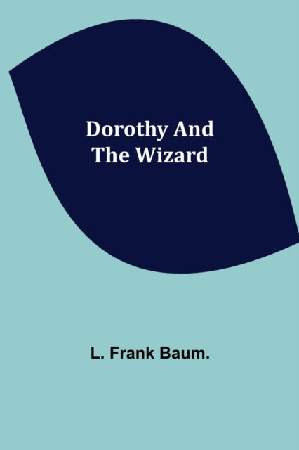 Book cover of: Dorothy and the Wizard