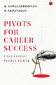 Book cover of: Pivots For Career Success. By: R Gopalkrishnan