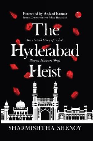 The Hyderabad Heist