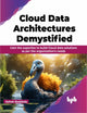 Book cover of: Cloud Data Architectures Demystified