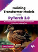 Book cover of: Building Transformer Models with PyTorch 2.0. By: Prem Timsina