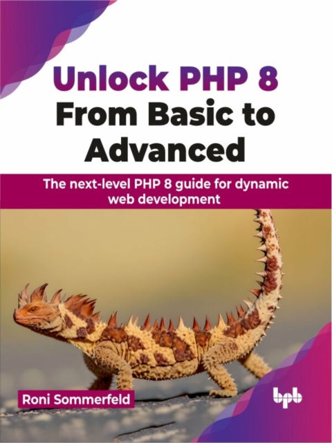 Book cover of: Unlock PHP 8: From Basic to Advanced