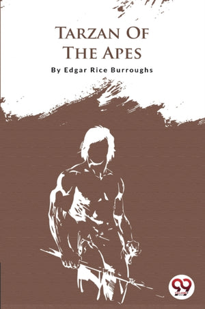 Tarzan of the Apes