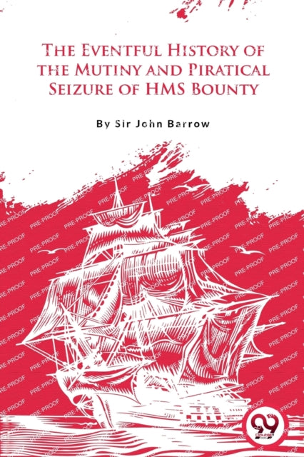 Book cover of: Eventful History of the Mutiny and Piratical Seizure of H.M.S. Bounty