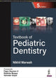 Book cover of: Textbook of Pediatric Dentistry. By: Nikhil Marwah