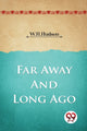 Book cover of: Far Away and Long Ago