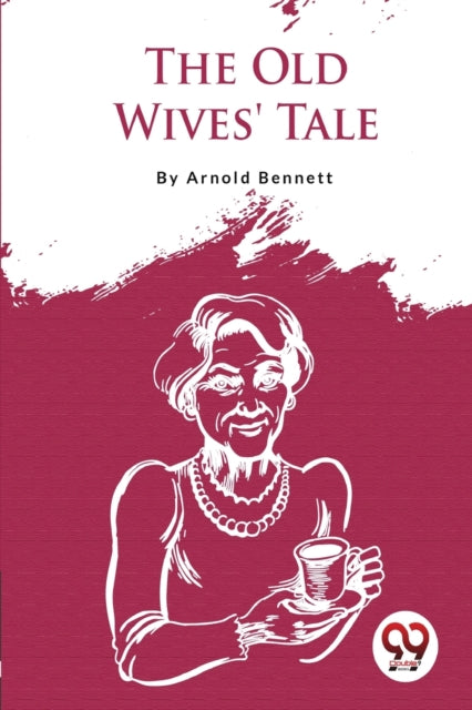 Book cover of: Old Wives' Tale