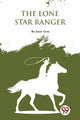Book cover of: Lone Star Ranger