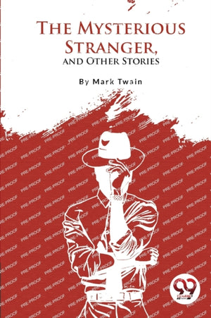 The Mysterious Stranger, and Other Stories?