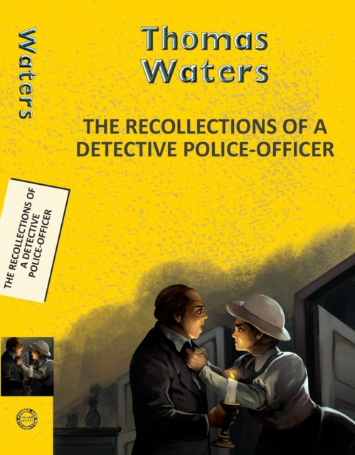 Book cover of: Recollections of a Detective Police-Officer