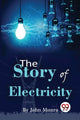 Book cover of: Story of Electricity