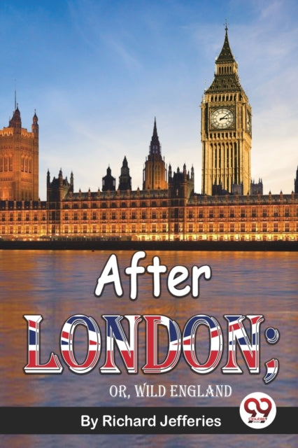 Book cover of: After London; or, Wild England
