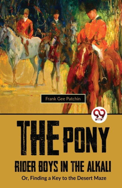 Book cover of: Pony Rider Boys in the Alkali
