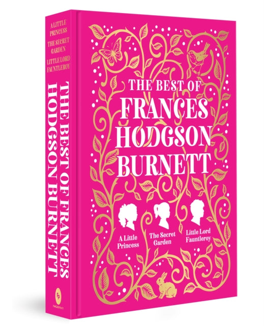 Book cover of: The Best of Frances Hodgson Burnett (A Little Princess; The Secret Garden; Little Lord Fauntleroy)