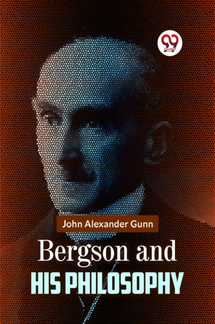 Book cover of: Bergson and His Philosophy