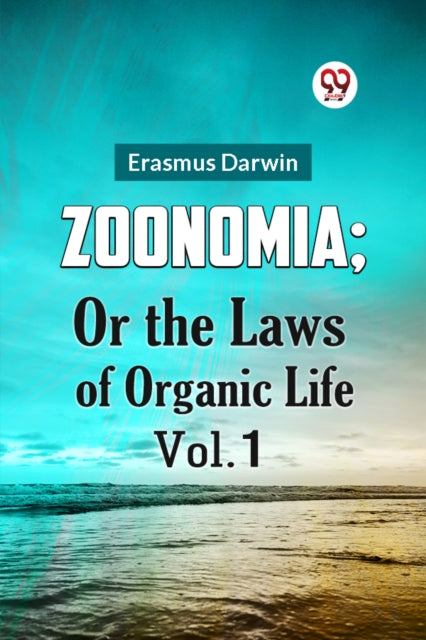 Book cover of: Zoonomia; or the Laws of Organic Life