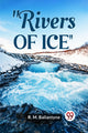 Book cover of: Rivers of Ice (Edition2023)