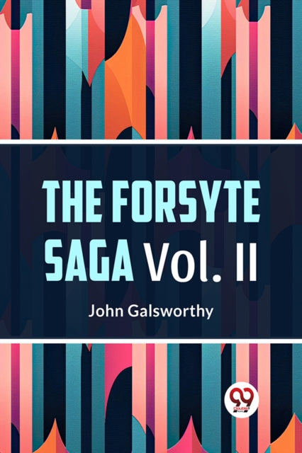 Book cover of: Forsyte Saga, Volume II (Edition2023)