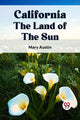 Book cover of: California the Land of the Sun