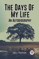 Book cover of: Days Of My Life An Autobiography