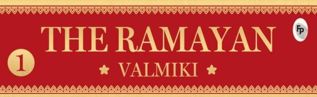 The Ramayan of Valmiki (Volume 1)