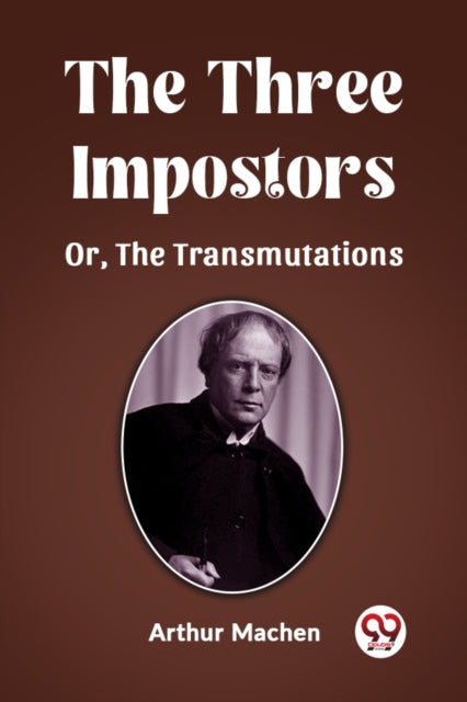Book cover of: Three ImpostorsOr, The Transmutations (Edition2023)