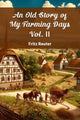 Book cover of: Old Story of My Farming Days Vol. II (Edition2024)