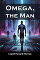 Book cover of: Omega, the Man (Edition2024)