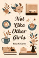 Book cover of: Not Like Other Girls (Edition2024)