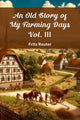 Book cover of: Old Story of My Farming Days Vol. III (Edition2024)