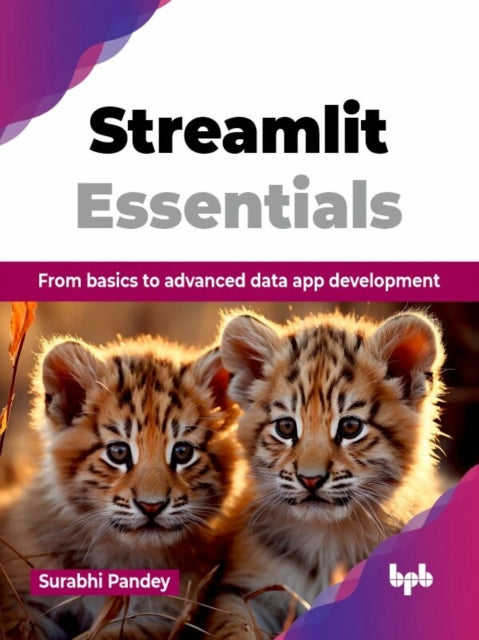 Book cover of: Streamlit Essentials. By: Surabhi Pandey