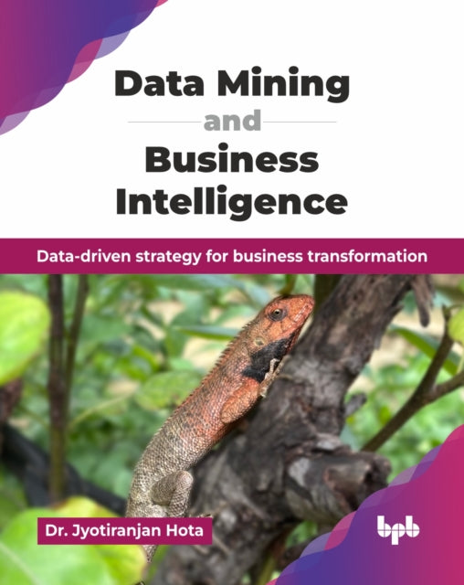 Book cover of: Data Mining and Business Intelligence