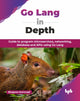 Book cover of: Go Lang in Depth