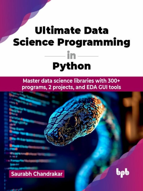 Book cover of: Ultimate Data Science Programming in Python. By: Saurabh Chandrakar
