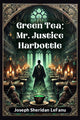 Book cover of: Green Tea; Mr. Justice Harbottle