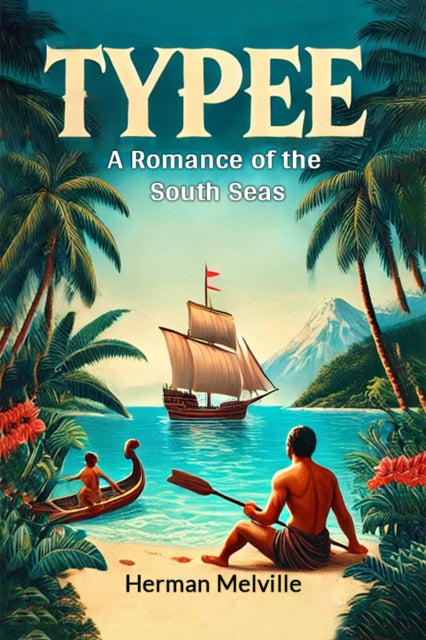 Book cover of: TypeeA Romance of the South Seas (Edition2024)