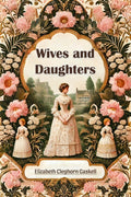 Wives and Daughters (Edition2024)