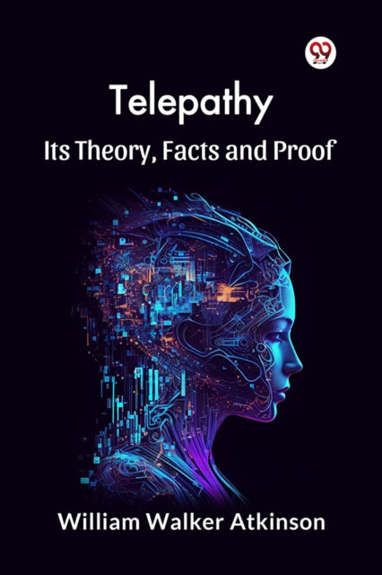 Book cover of: Telepathy its Theory, Facts and Proof