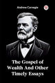 Book cover of: Gospel of Wealth and Other Timely Essays