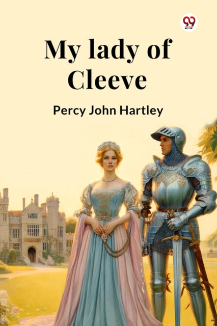 Book cover of: My lady of Cleeve (Edition1)