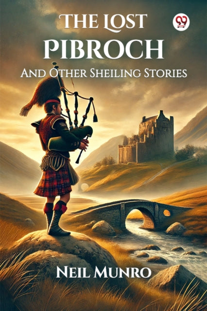 Book cover of: Lost PibrochAnd Other Sheiling Stories (Edition1)