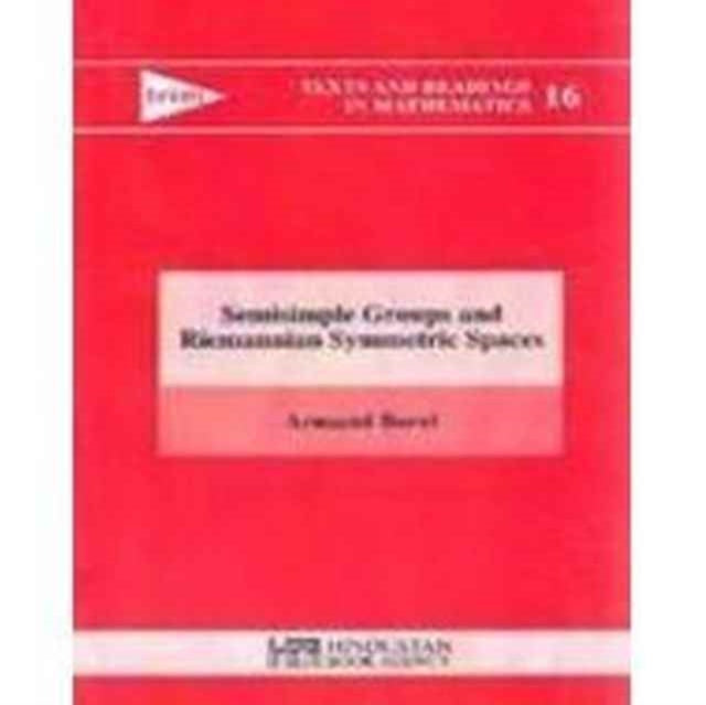 Book cover of: Semisimple Groups and Riemannian Symmetric Spaces. By: Armand Borel