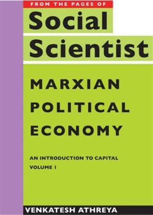 Marxian Political Economy – An Introduction to Capital Vol. 1