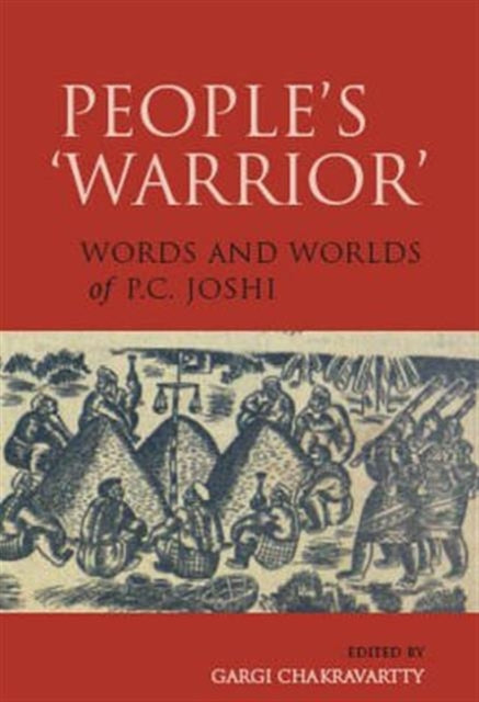 Book cover of: People's 'Warrior' – Words and Worlds of P.C. Joshi. By: Puran Chandra Joshi