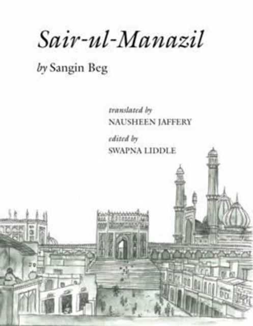 Book cover of: Sair–ul–Manazil. By: Sangin Beg
